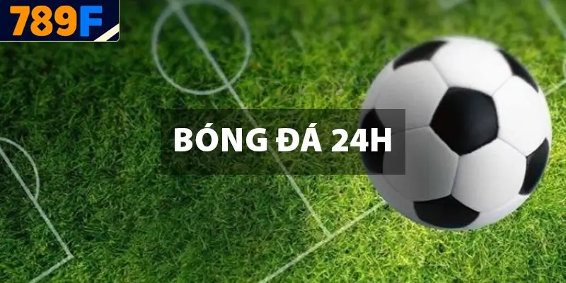 Bóng Đá 24h